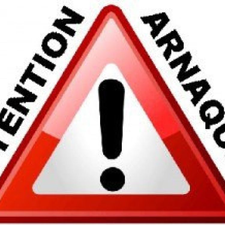 Attention aux arnaques